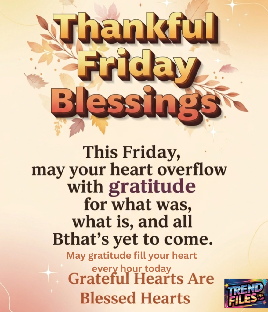 Thankful & Grateful Friday Blessings