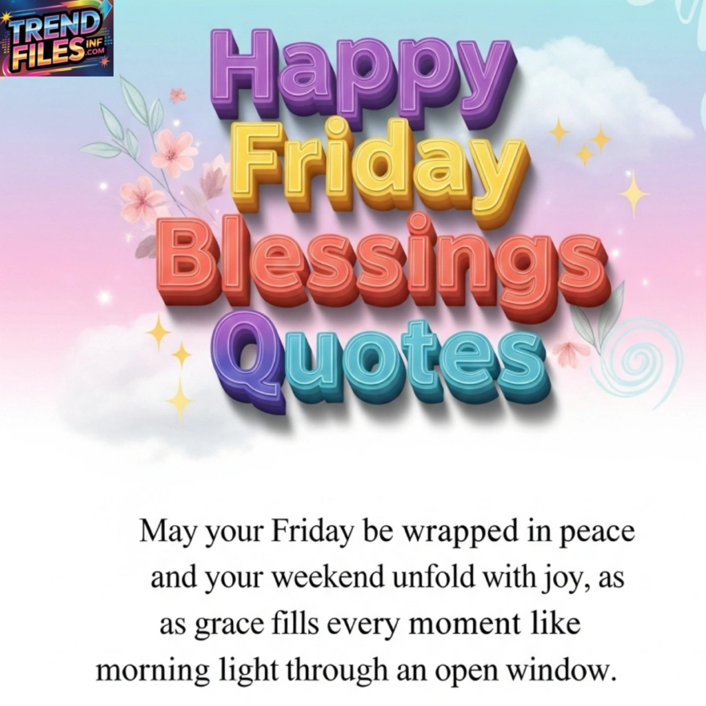 Happy Friday, Blessings, Images, and Quotes