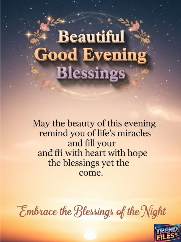 Beautiful, Good Evening, Blessings