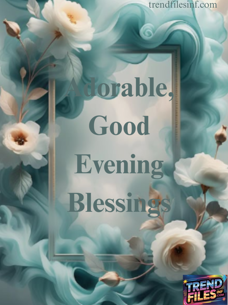 Adorable, Good Evening Blessings