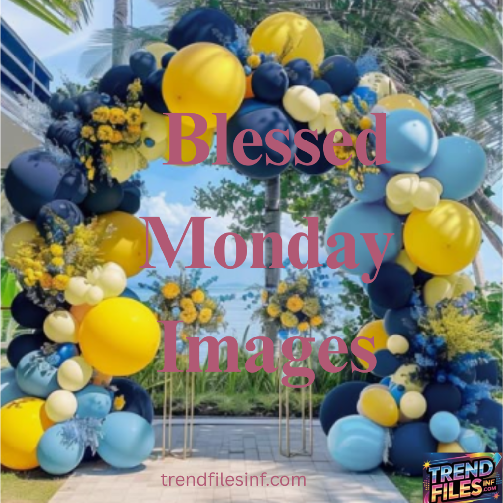 Blessed Monday Images