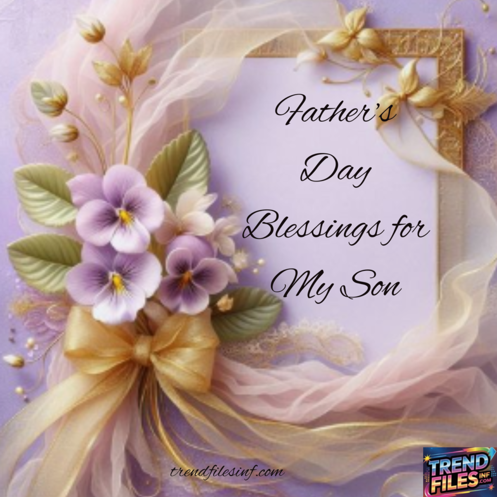 Father’s Day Blessings for My Son