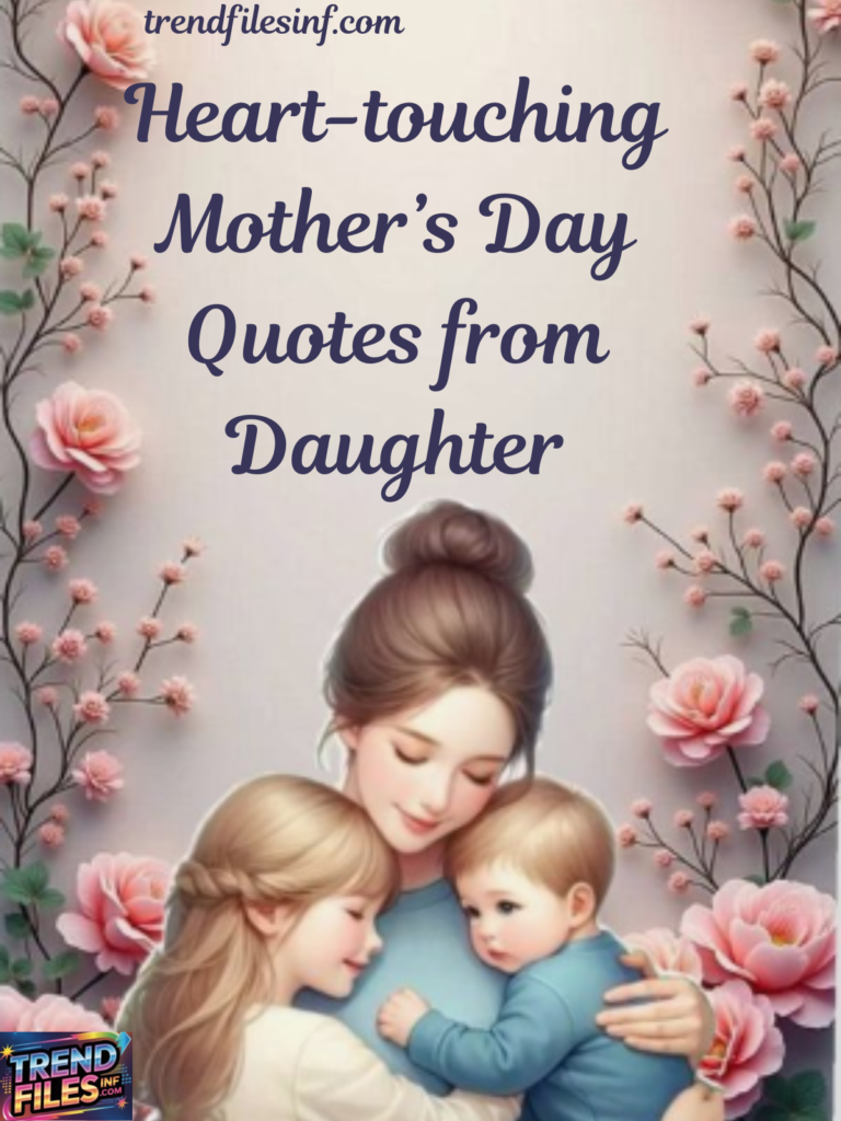 Heart-touching Mother’s Day Quotes from Daughter