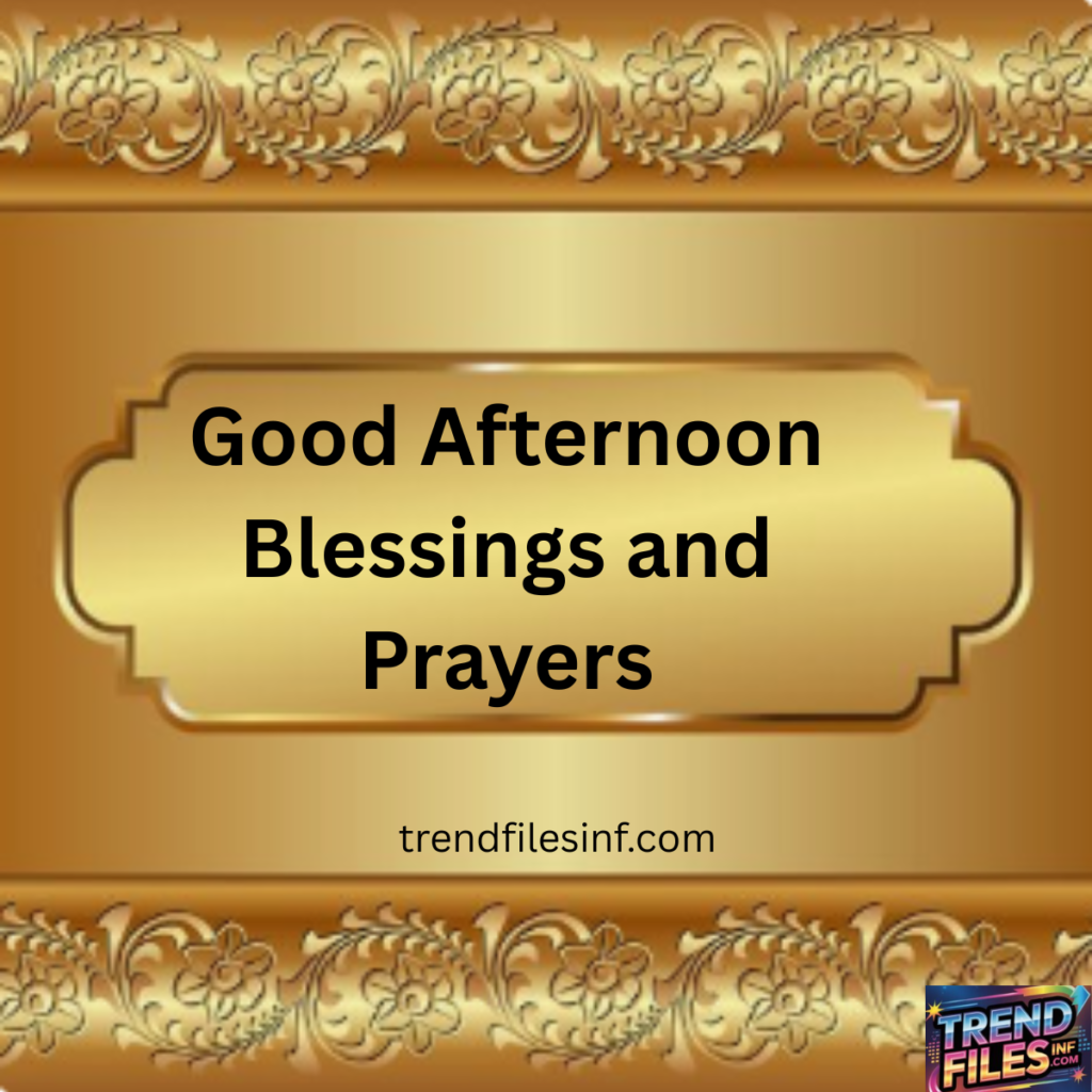 Good Afternoon Blessings and Prayers