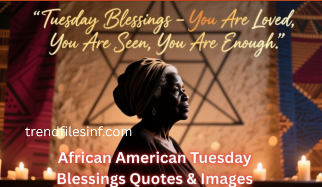 African American Tuesday Blessings