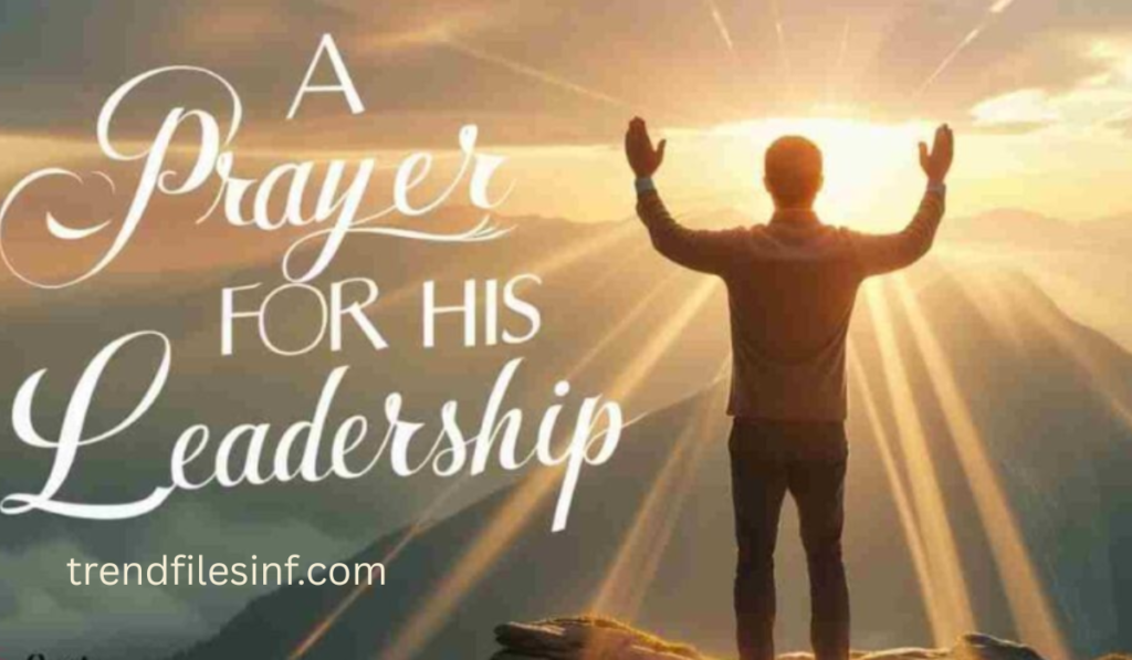 A Prayer for His Leadership