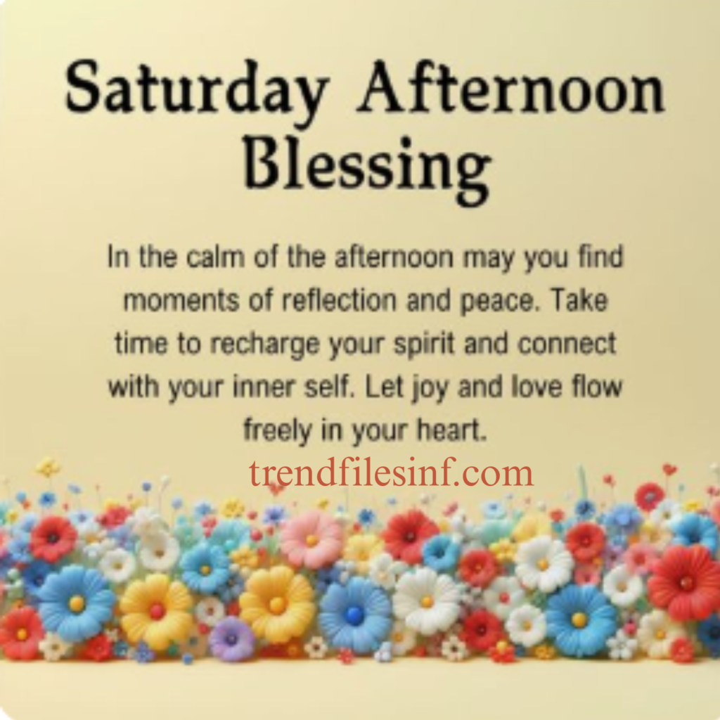Saturday Afternoon Blessings