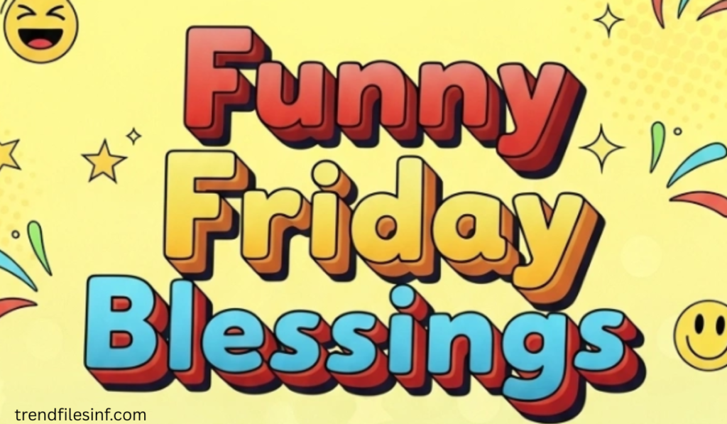 Funny Friday Blessings