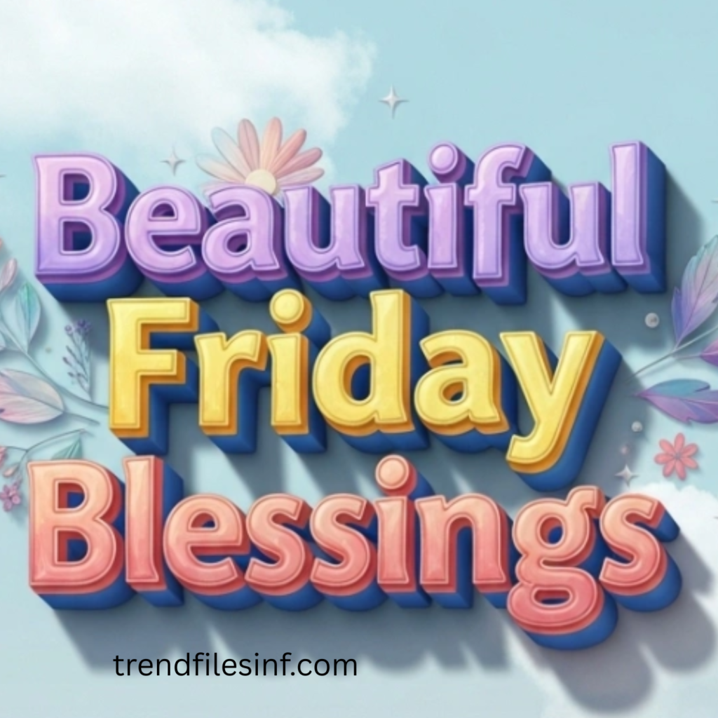 Beautiful Friday Blessings
