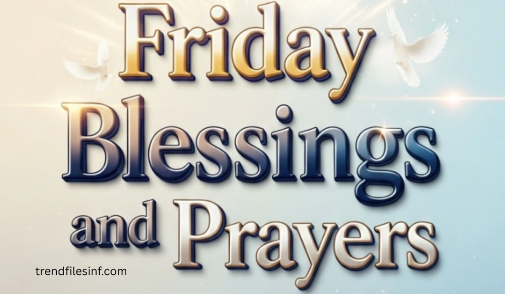 Friday Blessings and Prayers