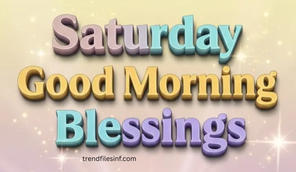 Saturday Good Morning Blessings