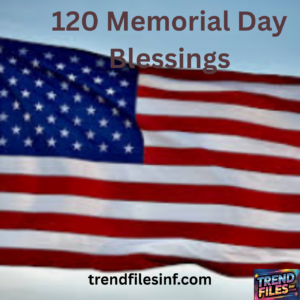 120 Memorial Day Blessings
