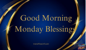 Monday Blessings