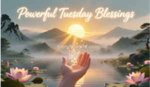 Powerful Tuesday Blessings:
