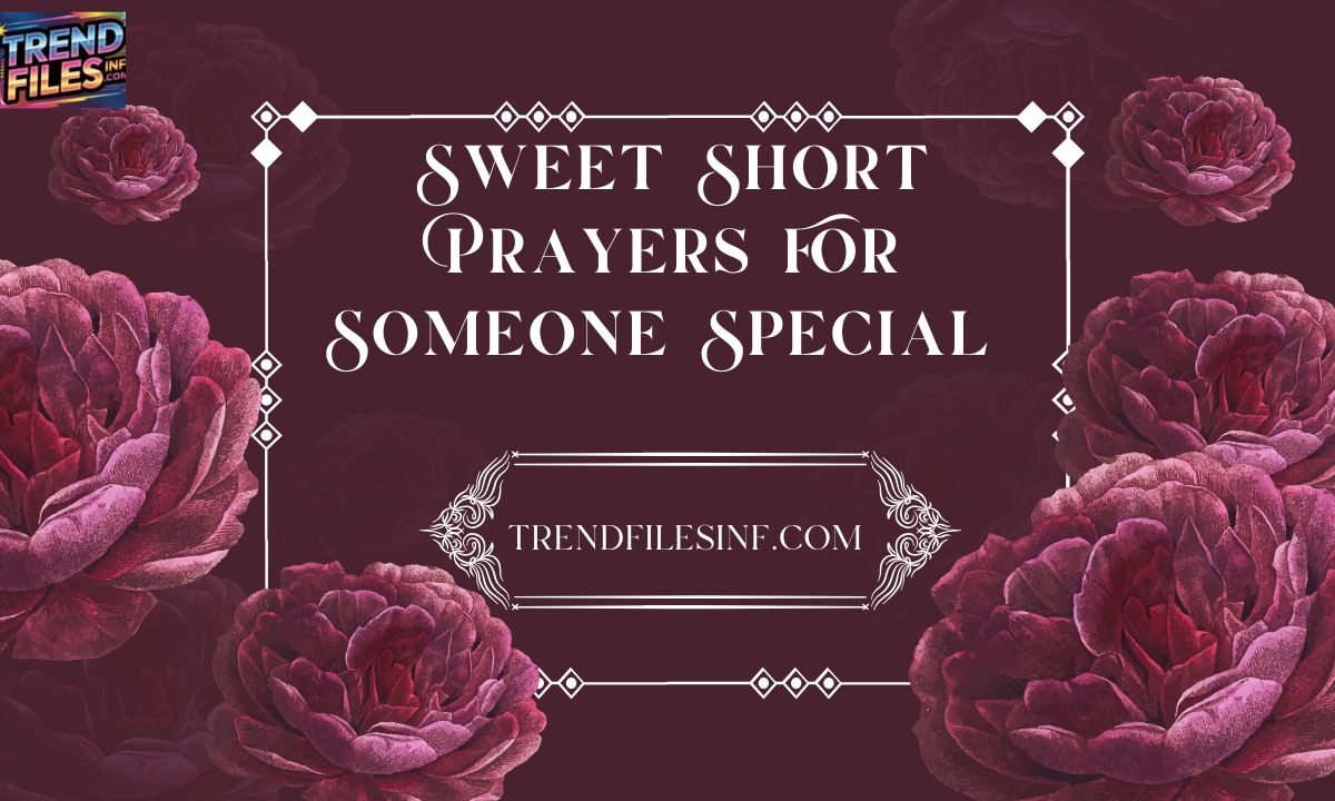 Sweet Short Prayers For Someone Special